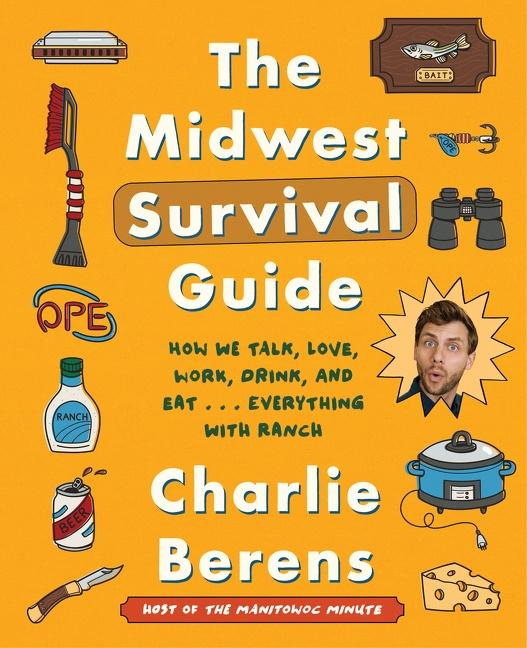 The Midwest Survival Guide